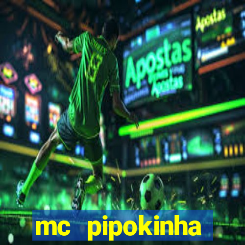 mc pipokinha privacy vazado